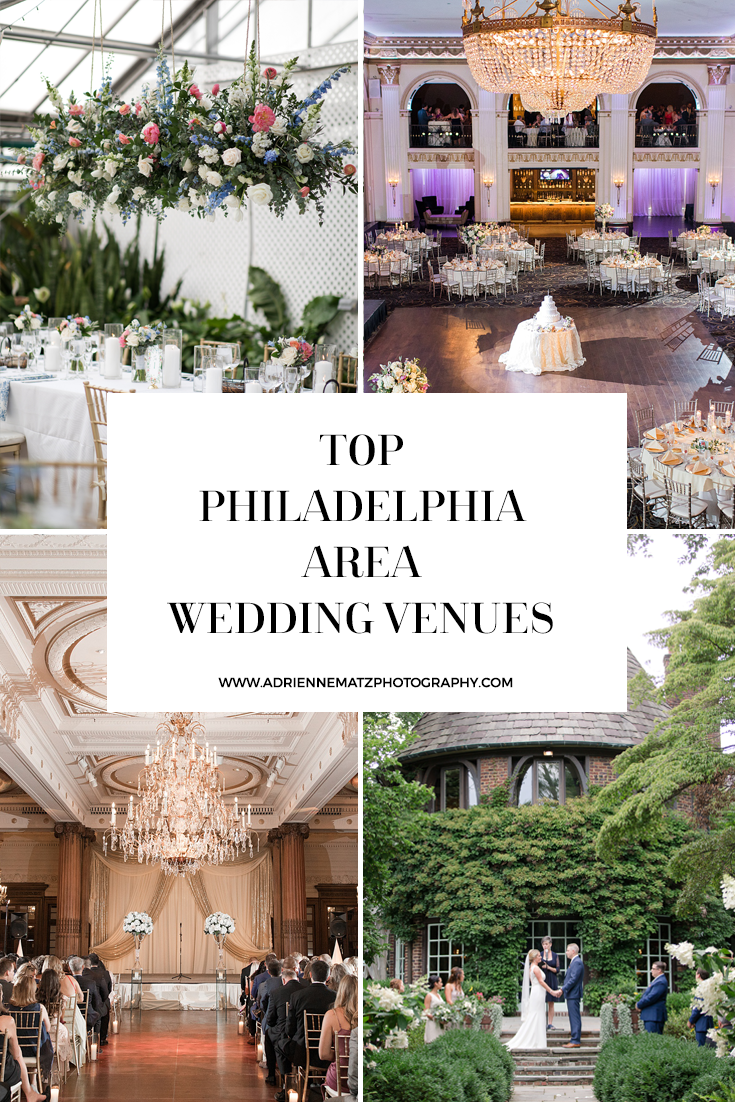 Top Philadelphia Area Wedding Venues
